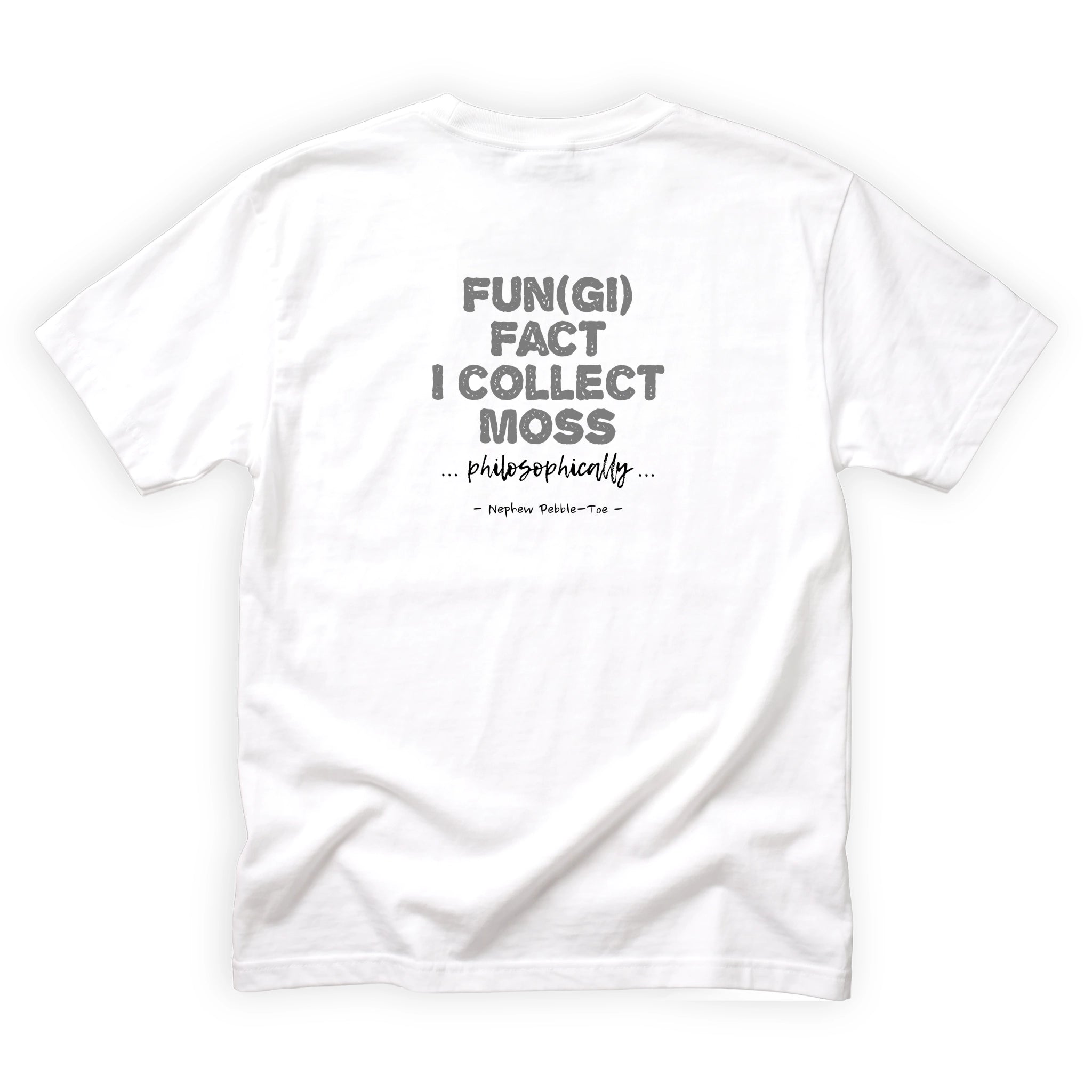 Nephew Pebble-Toe I Collect Moss Philosophically Quote Back Design