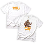 Cousin Twig Nailed It Mostly T-Shirt Front and Back Design