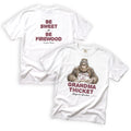 Grandma Thicket Be Sweet or Be Firewood T-Shirt Front and Back Design