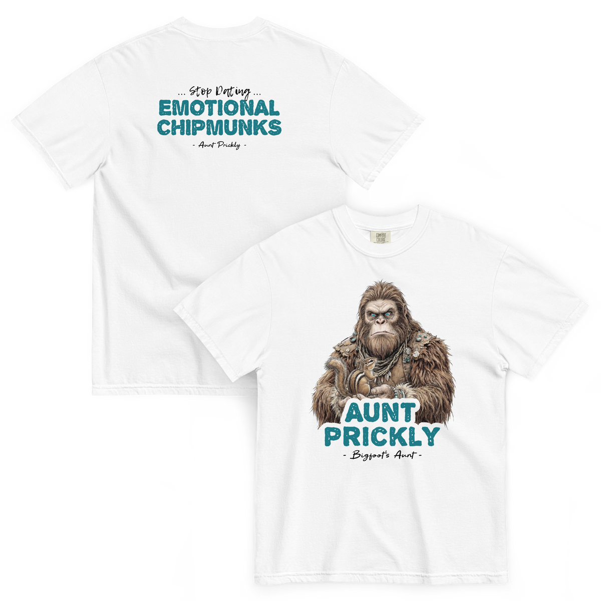 Bigfoot Shirt for Straight Talkers | Stop Dating Emotional Chipmunks
