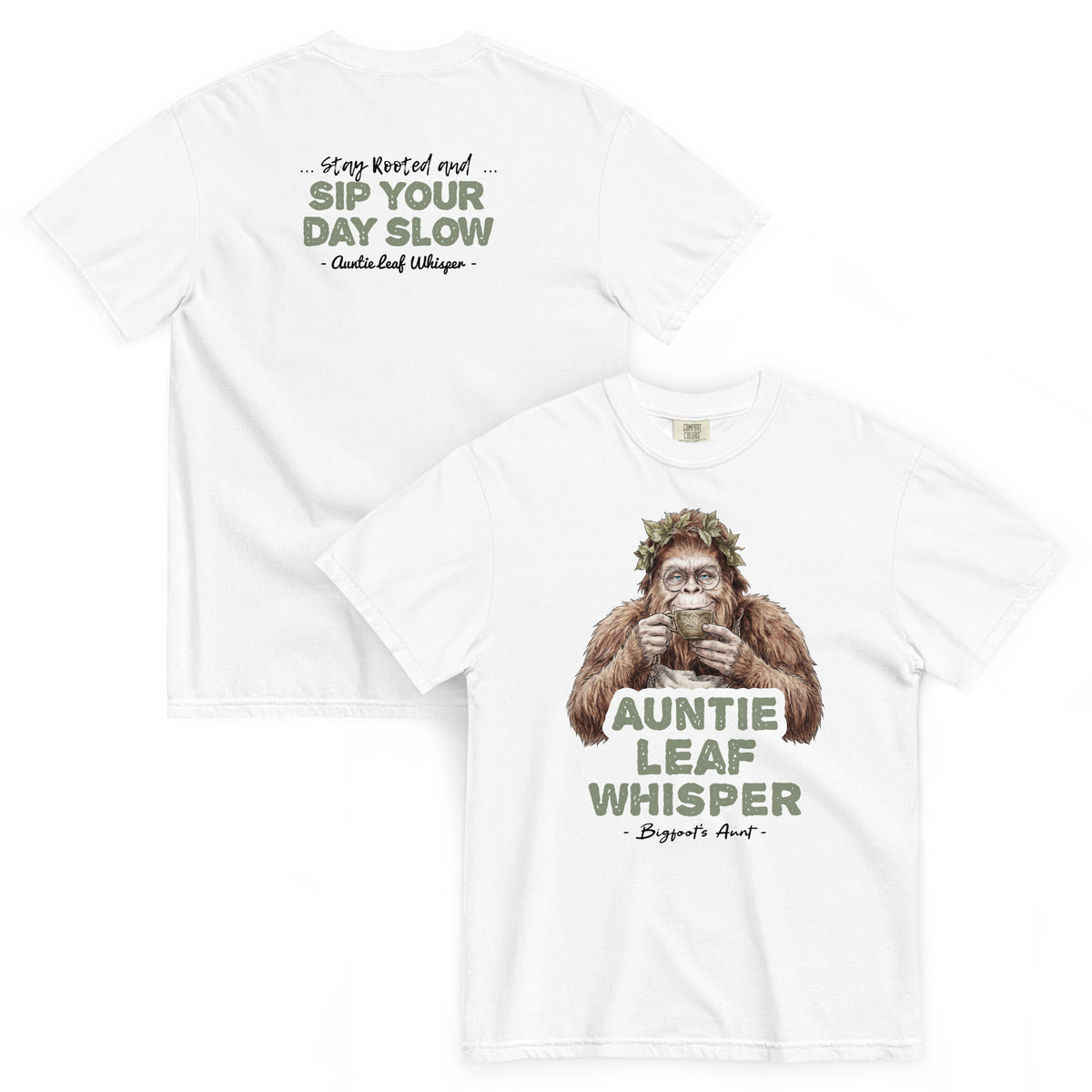 Bigfoot Shirt for Tea Lovers and Calm Souls | Stay Rooted and Sip Your Day Slow