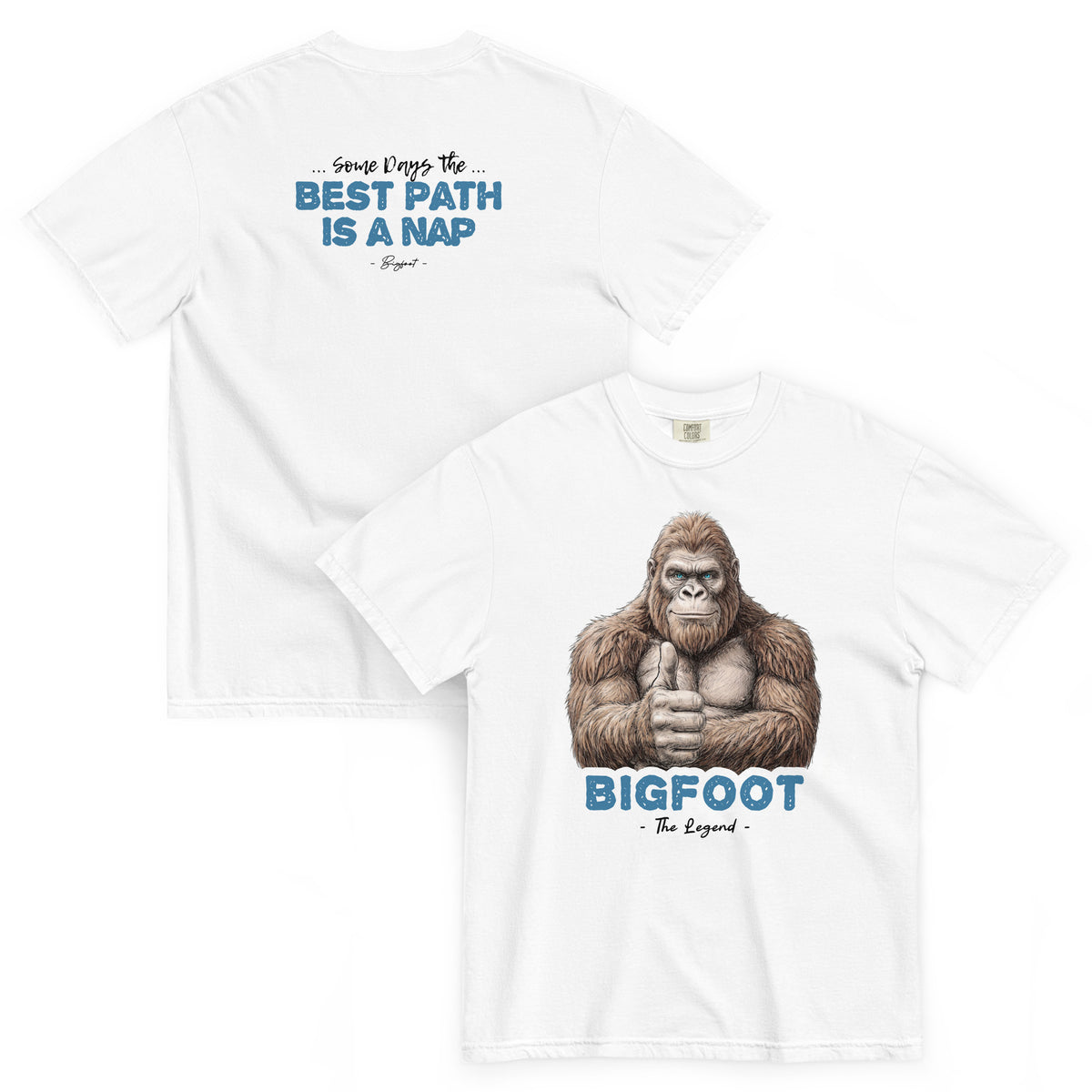 Bigfoot Shirt for Self-Doubters | Some Days the Best Path Is a Nap