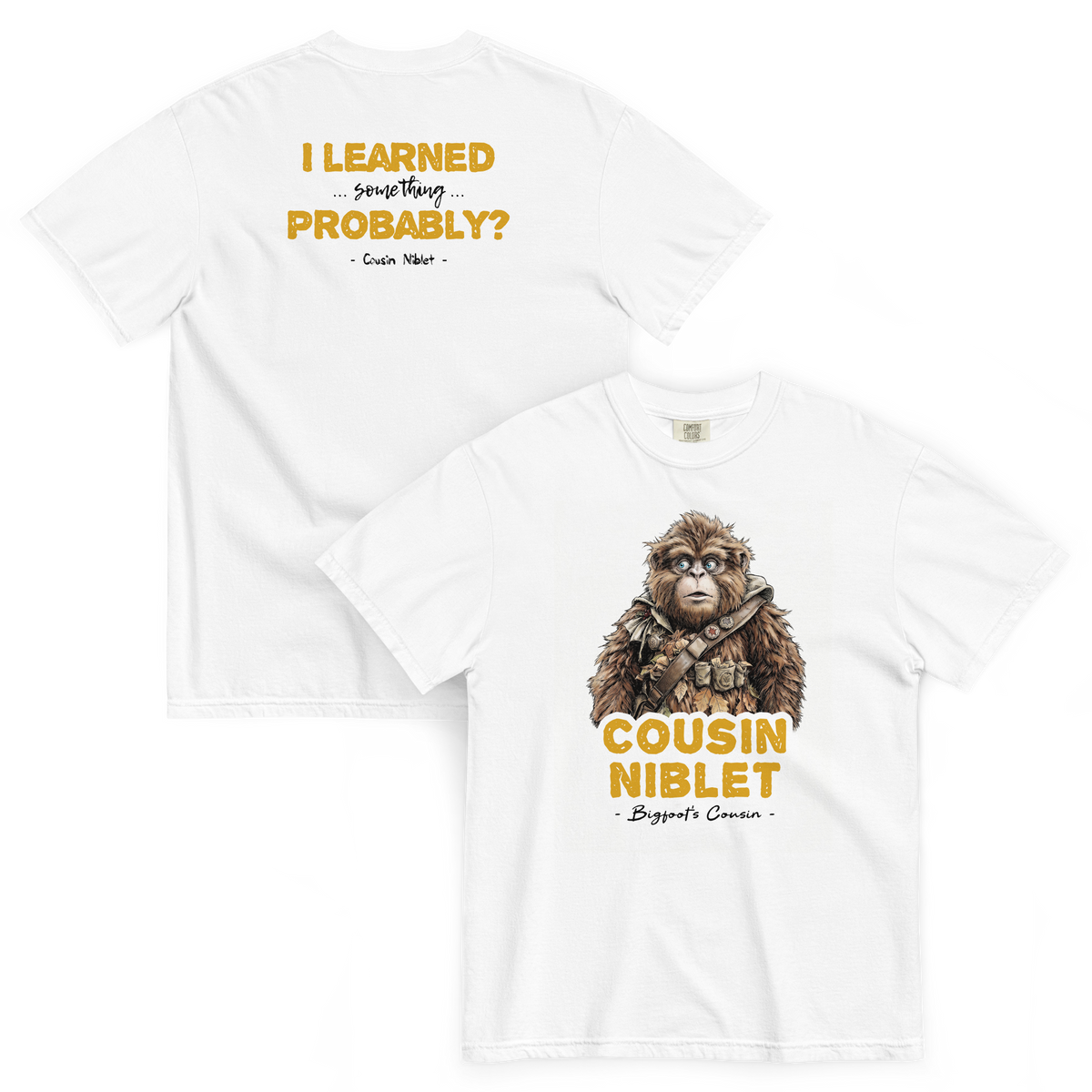 Bigfoot Shirt for Snack Lovers | I Learned Something Probably