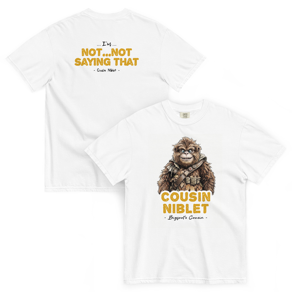 Bigfoot Shirt for Snack Lovers | I'm Not Not Sayin' That