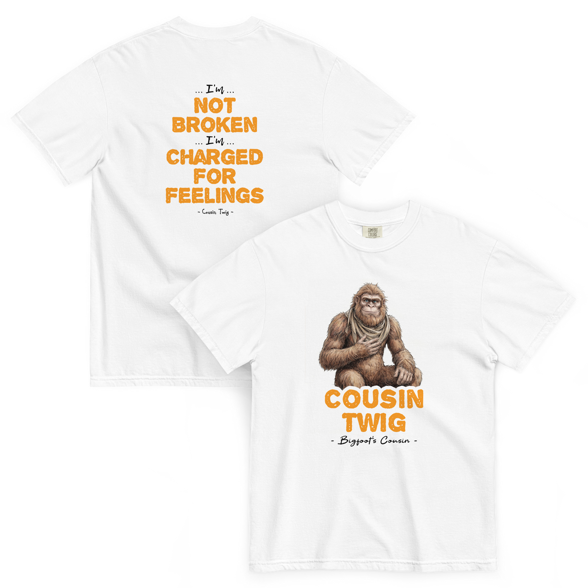 Bigfoot Shirt for Sensitive Souls | I'm Not Broken I'm Charged for Feelings
