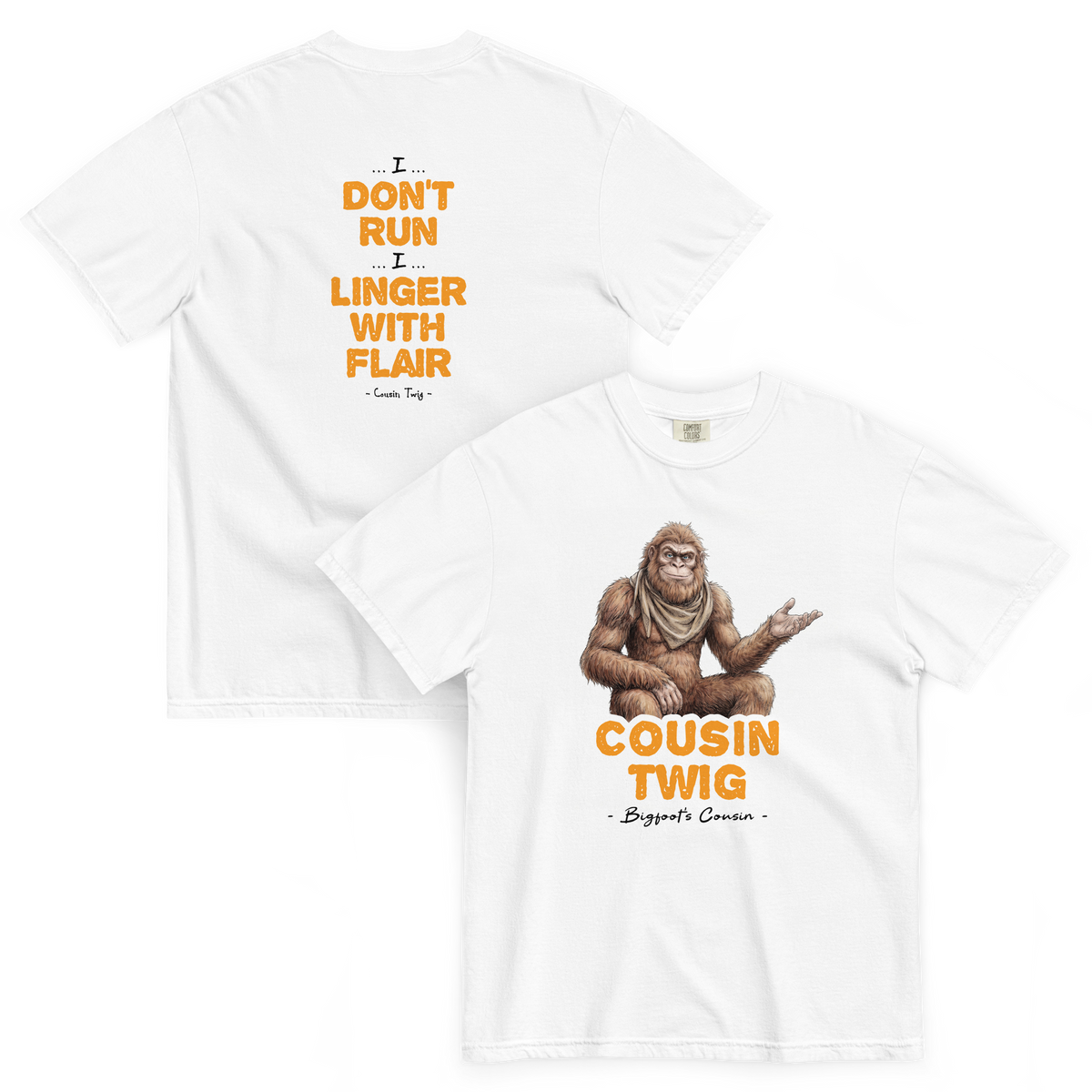 Bigfoot Shirt for Sensitive Souls | I Don't Run I Linger With Flair