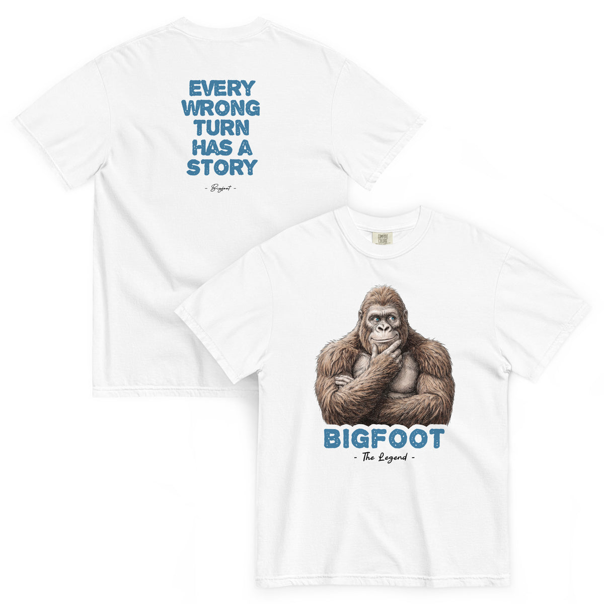 Bigfoot Shirt for Self-Doubters | Every Wrong Turn Has a Story