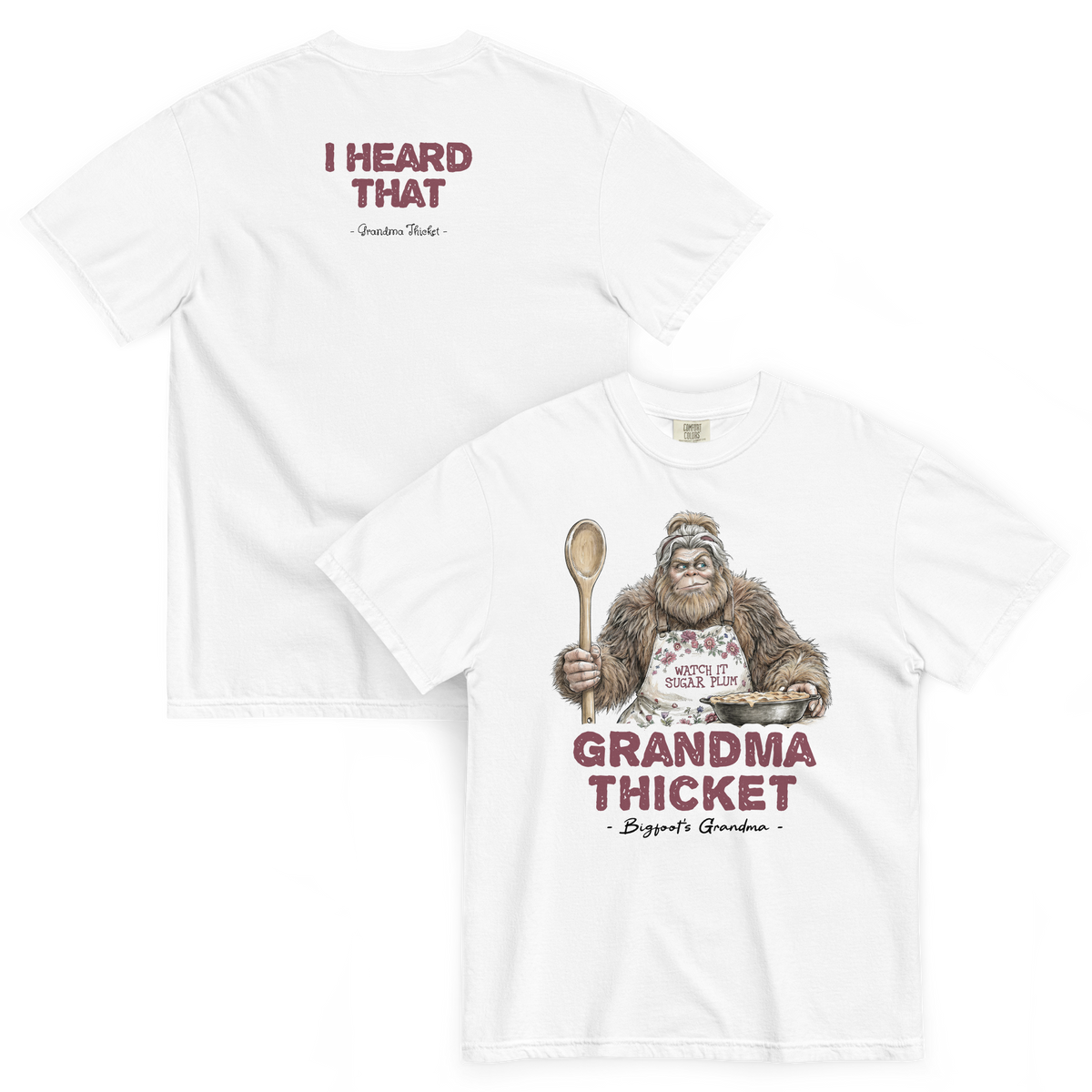 Bigfoot Shirt for Old-Fashioned Souls | I Heard That
