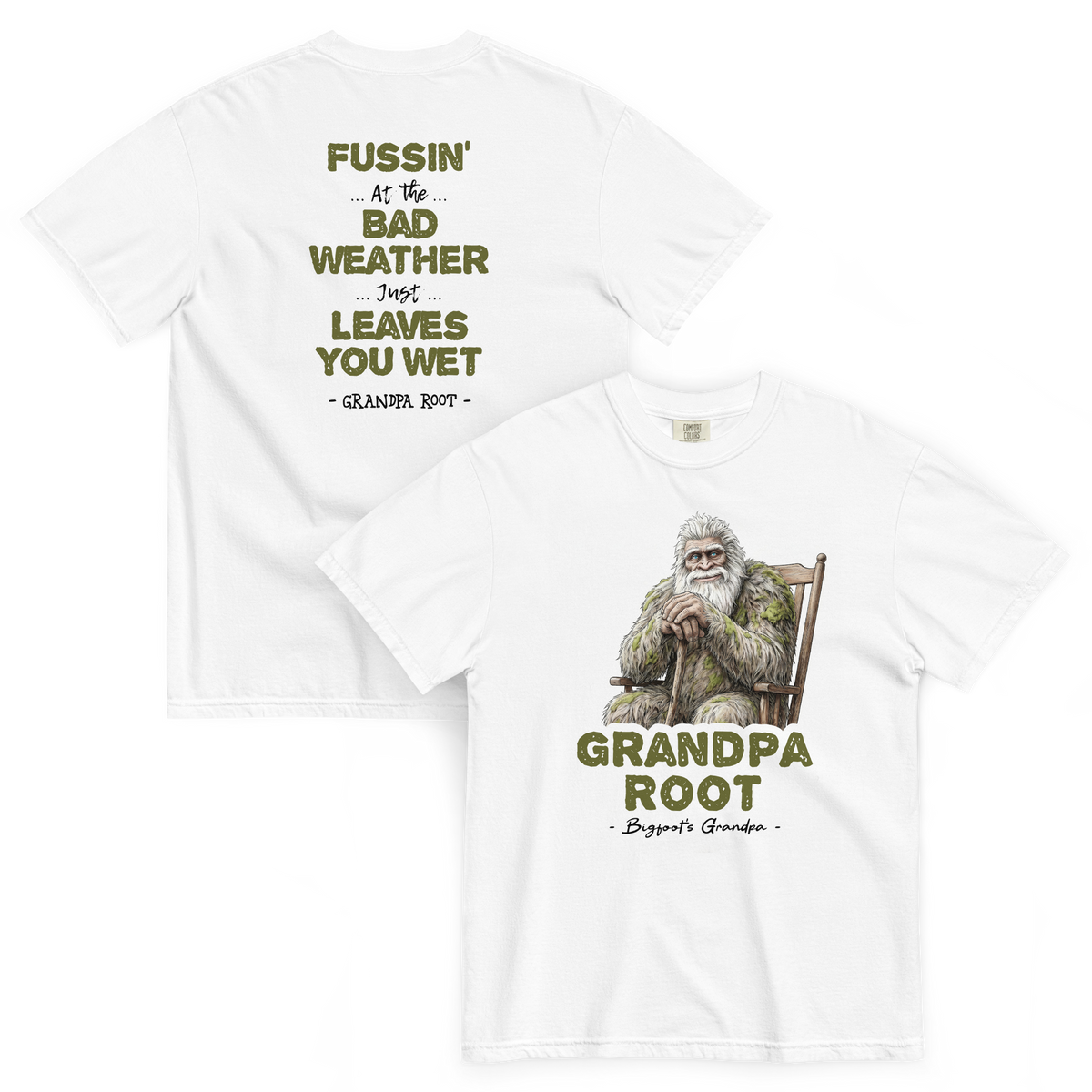 Bigfoot Shirt for Quiet People | Fussin' at the Bad Weather Just Leaves You Wet