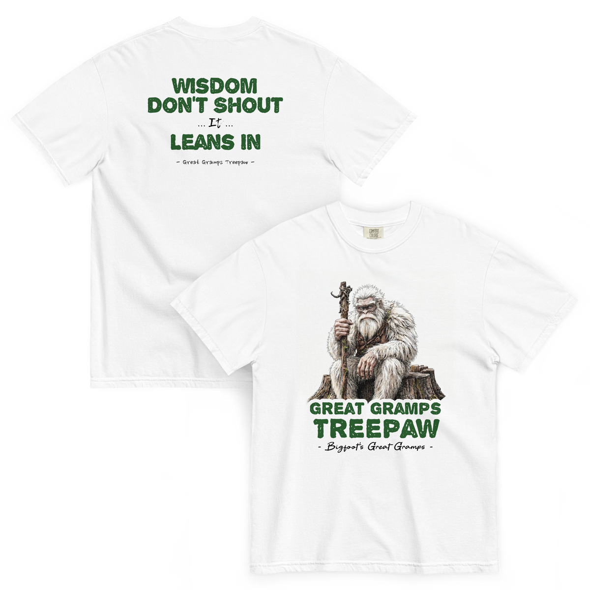 Bigfoot Shirt for Old Souls | Wisdom Don't Shout It Leans In