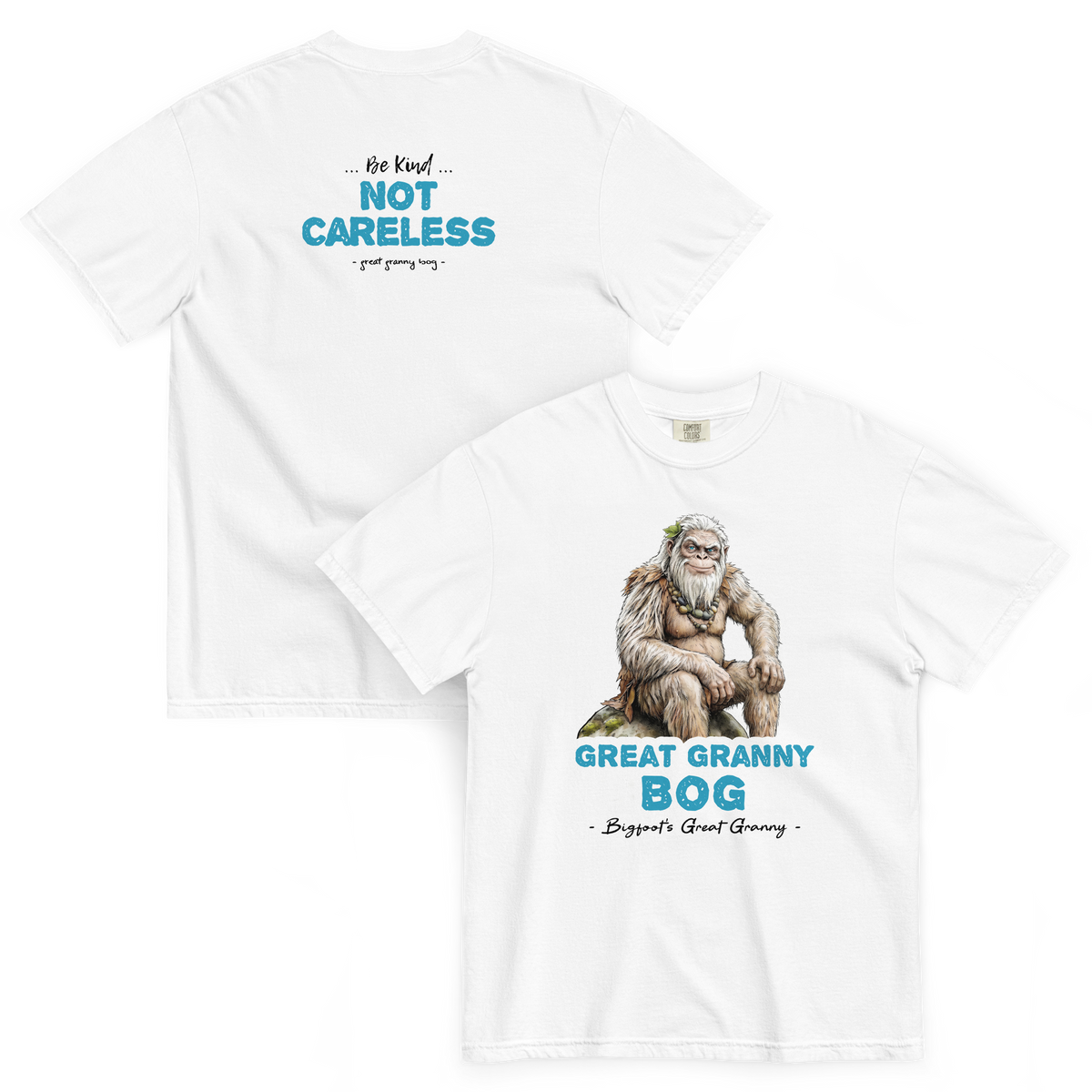 Bigfoot Shirt for Sassy Grandmas | Be Kind Not Careless