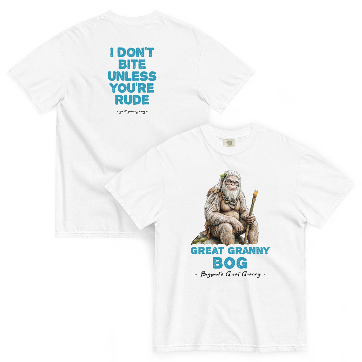 Bigfoot Shirt for Sassy Grandmas | I Don't Bite Unless You're Rude