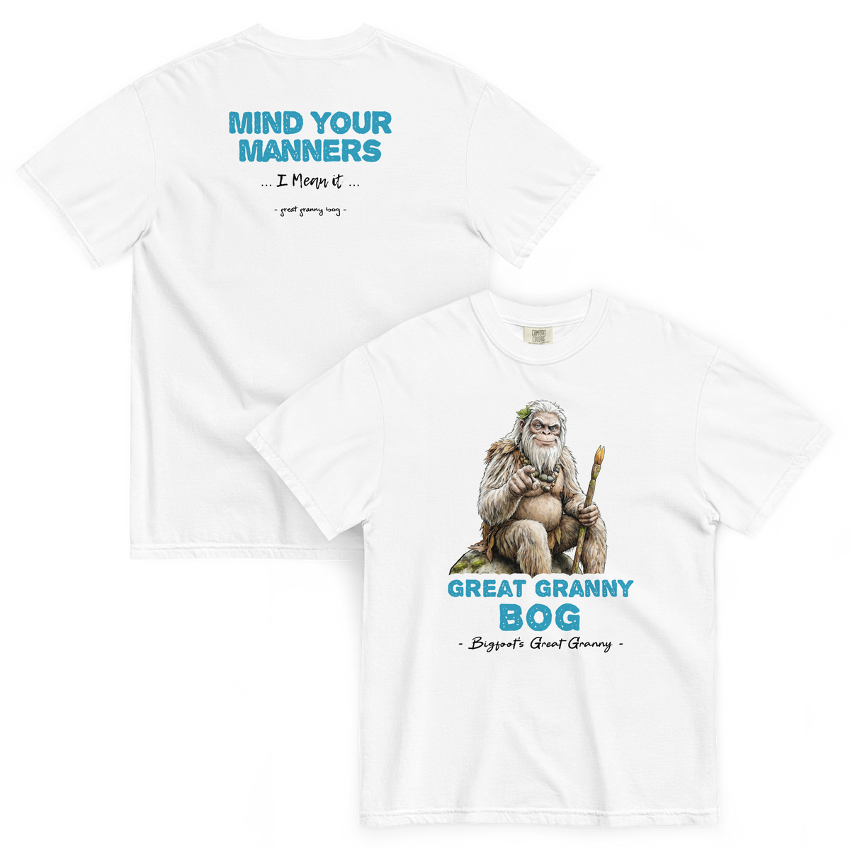 Bigfoot Shirt for Sassy Grandmas | Mind Your Manners I Mean It