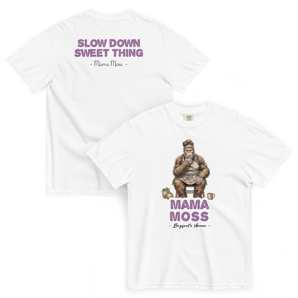 Bigfoot Shirt for Nurturing Souls | Slow Down Sweet Thing