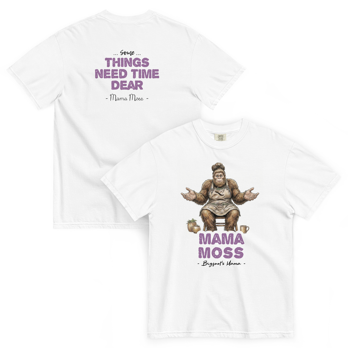 Bigfoot Shirt for Nurturing Souls | Some Things Need Time Dear