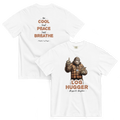 Bigfoot Shirt for Tree Huggers | Be Cool Find Peace Just Breathe