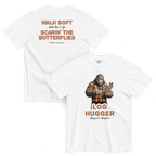 Bigfoot Shirt for Tree Huggers | Walk Soft Don't Go Scarin' the Butterflies