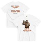 Bigfoot Shirt for Tree Huggers | Have a Great Tree Huggin Day