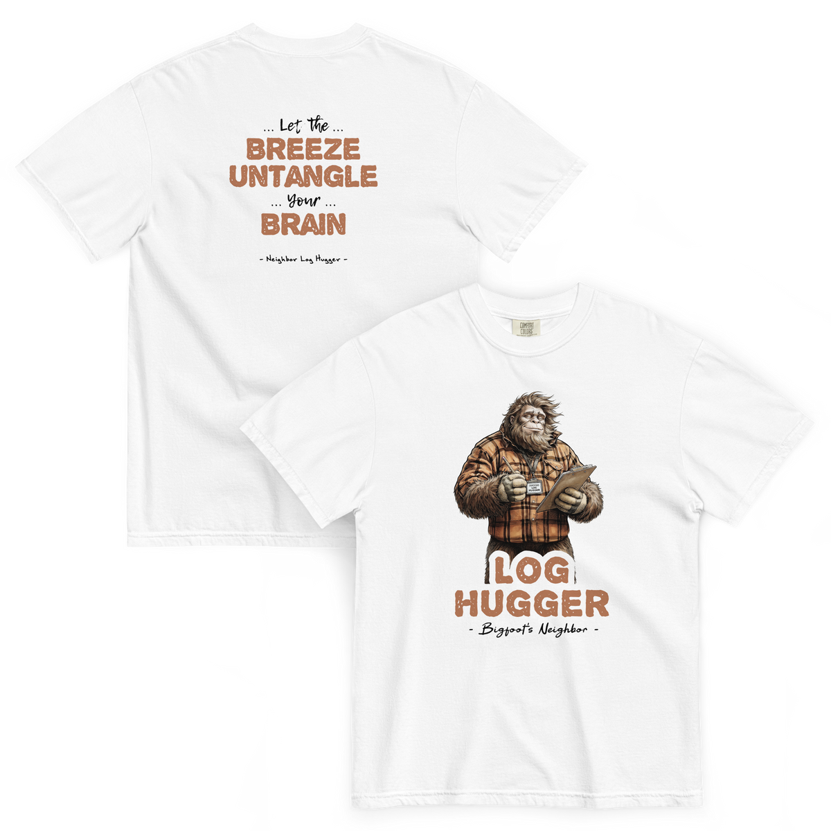 Bigfoot Shirt for Tree Huggers | Let the Breeze Untangle Your Brain
