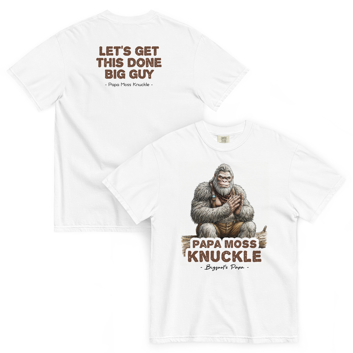 Bigfoot Shirt for Gentle Giants | Let's Get This Done Big Guy