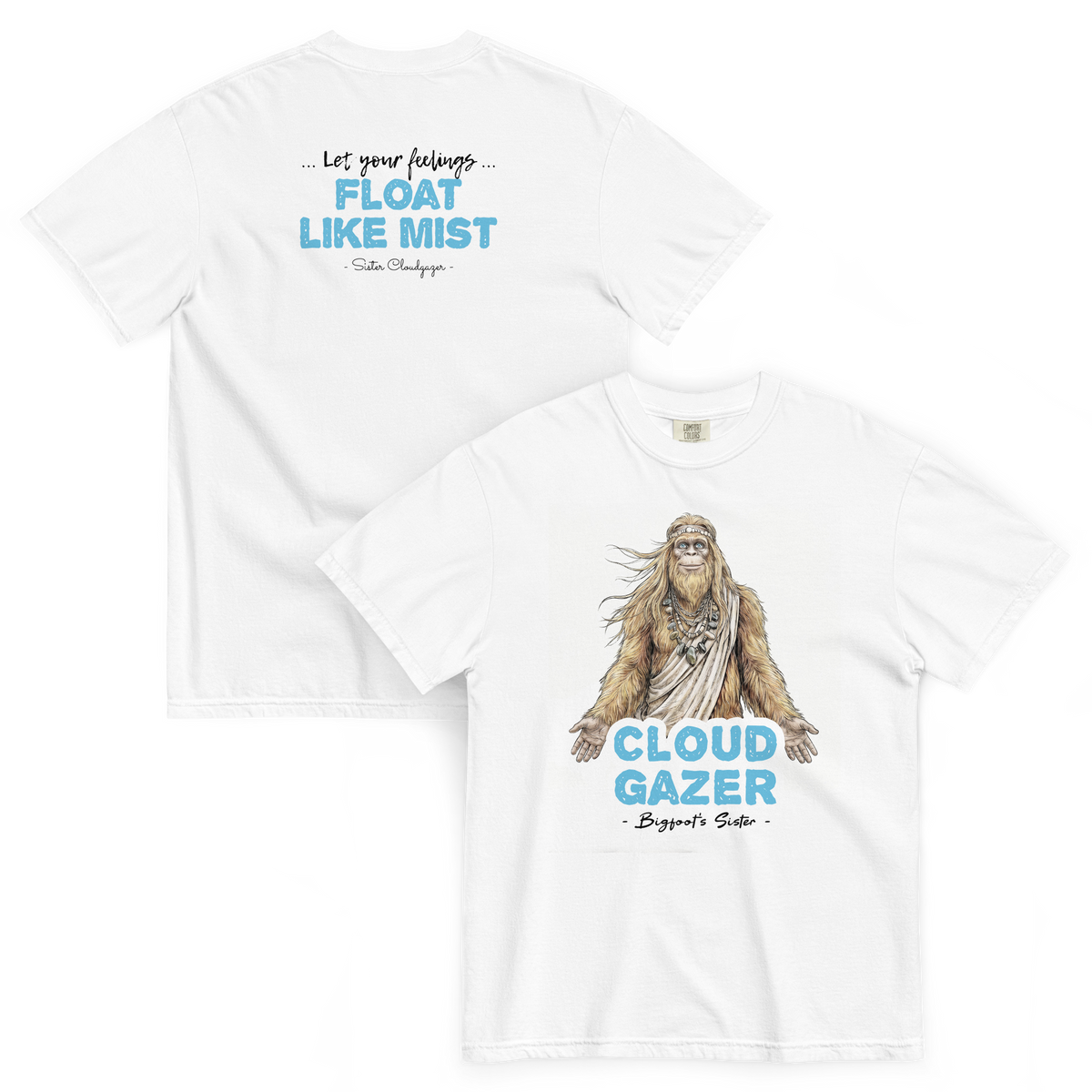 Bigfoot Shirt for Free Spirits | Let Your Feelings Float Like Mist