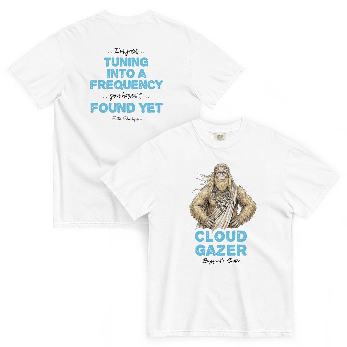 Bigfoot Shirt for Free Spirits | Tuning Into a Frequency