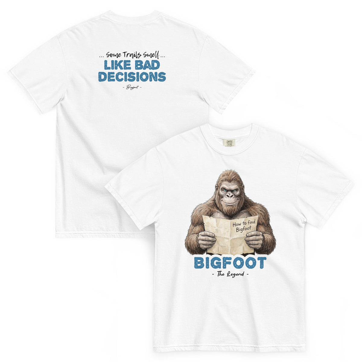 Bigfoot Shirt for Self-Doubters | Some Trails Smell Like Bad Decisions