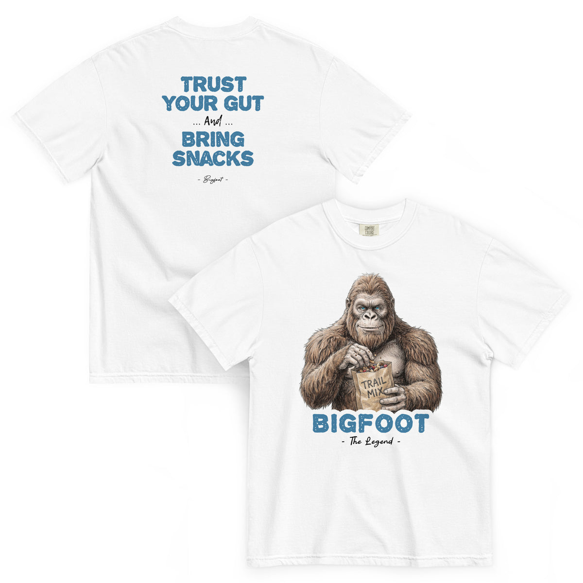 Bigfoot Shirt for Self-Doubters | Trust Your Gut and Bring Snacks