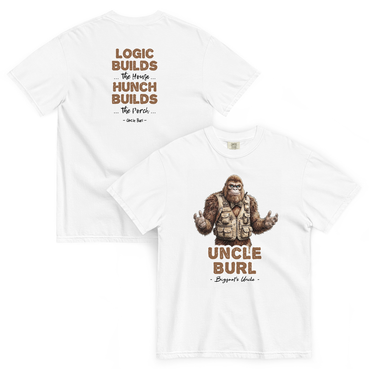 Bigfoot Shirt for DIYers | Logic Builds the House Hunches Build the Porch