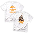 Cousin Twig I'm Not Broken I'm Charged for Feelings T-Shirt Front and Back Design