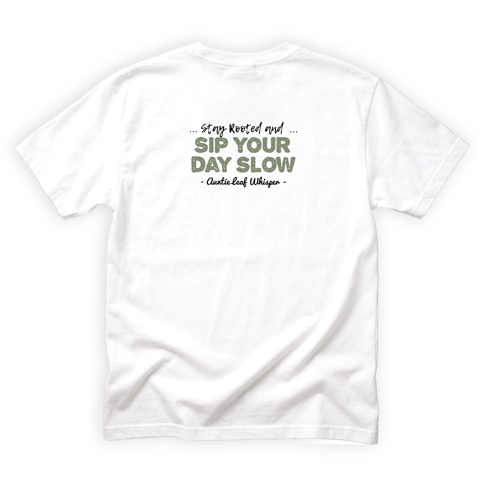 Auntie Leaf Whisper Stay Rooted and Sip Your Day Slowly Quote Back Design