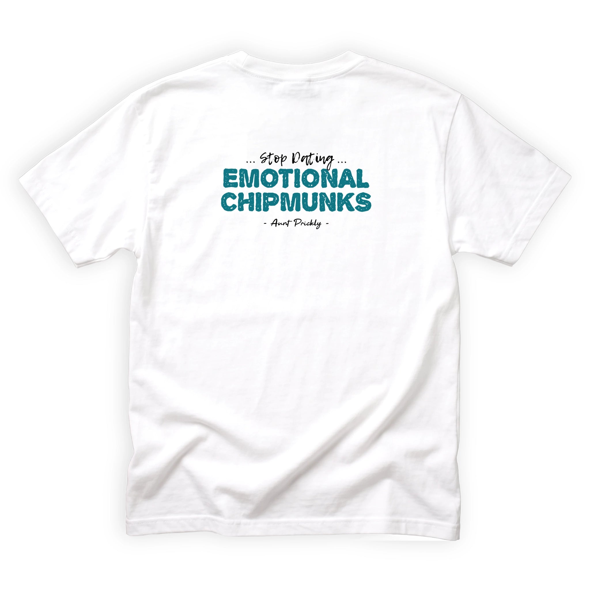 Aunt Prickly Stop Dating Emotional Chipmunks Quote Back Design