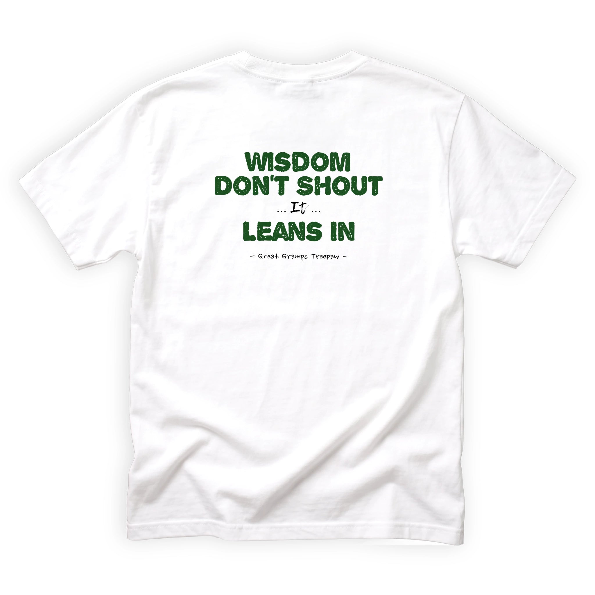 Great Gramps Treepaw Wisdom Don't Shout It Leans In Quote Back Design
