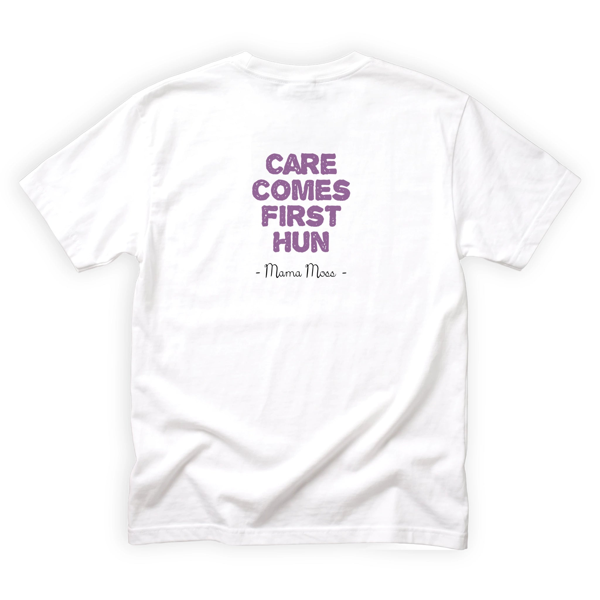 Mama Moss Care Comes First Hun Quote Back Design