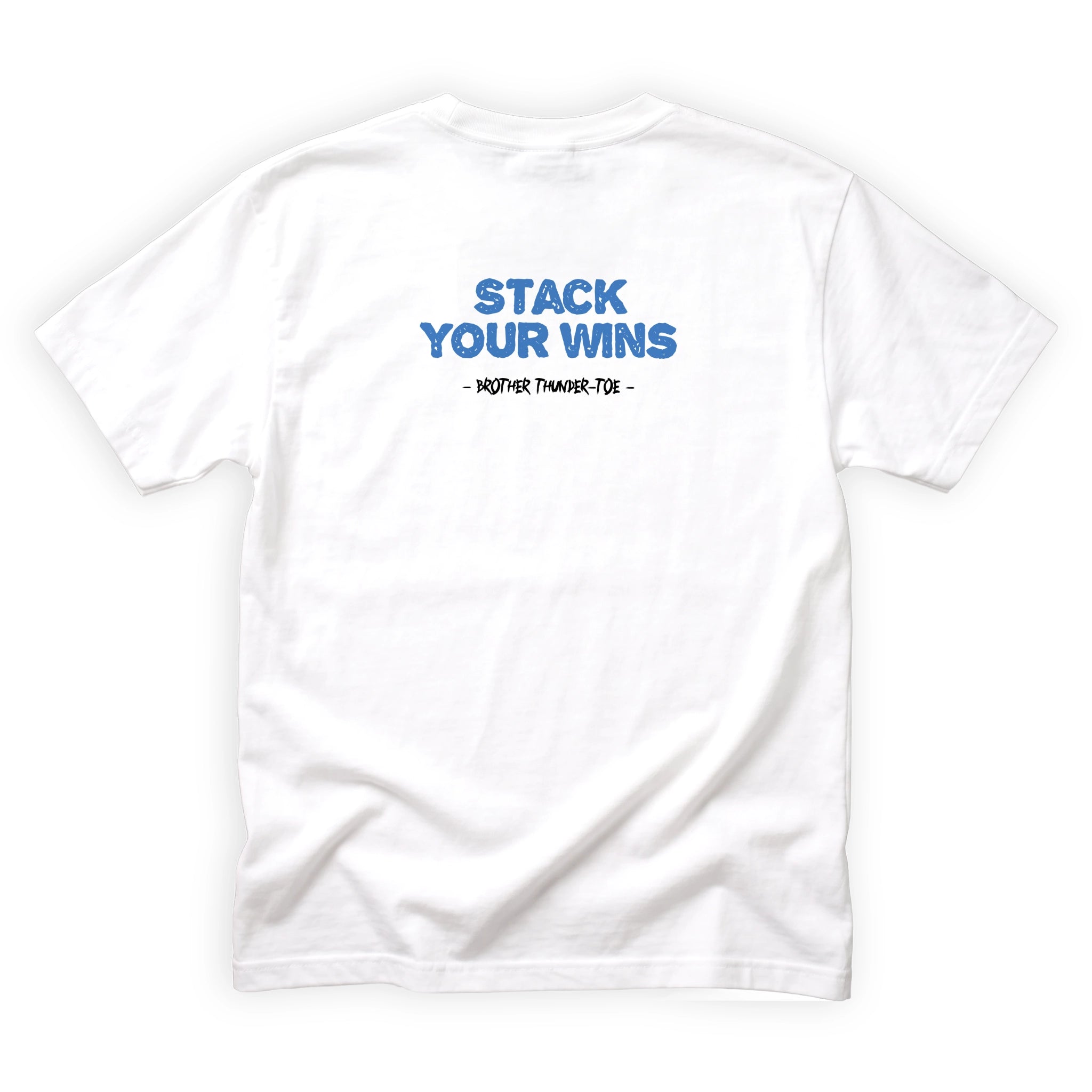 Brother Thunder-Toe Stack Your Wins Quote Back Design