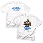 Brother Thunder-Toe Stack Your Wins T-Shirt Front and Back Design
