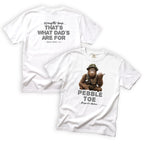 Nephew Pebble-Toe Thats What Dads Are For T-Shirt Front and Back Design