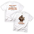 Neighbor Log Hugger Walk Soft Don't Go Scarin' the Butterflies T-Shirt Front and Back Design