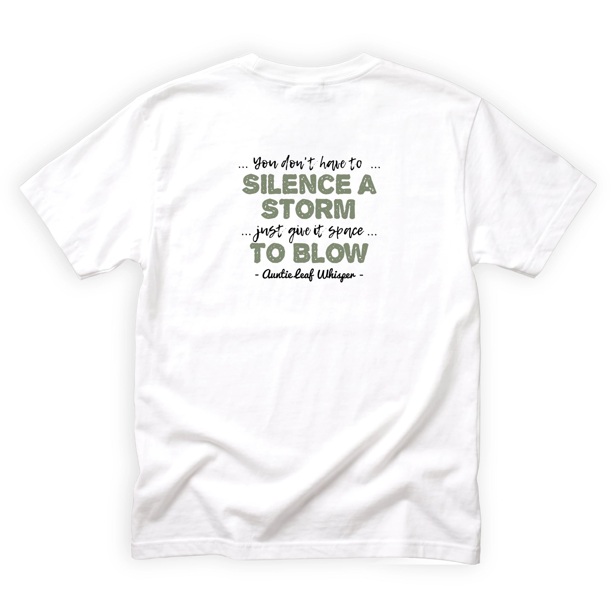 Auntie Leaf Whisper You Don't Have to Silence a Storm Just Give It Space to Blow Quote Back Design