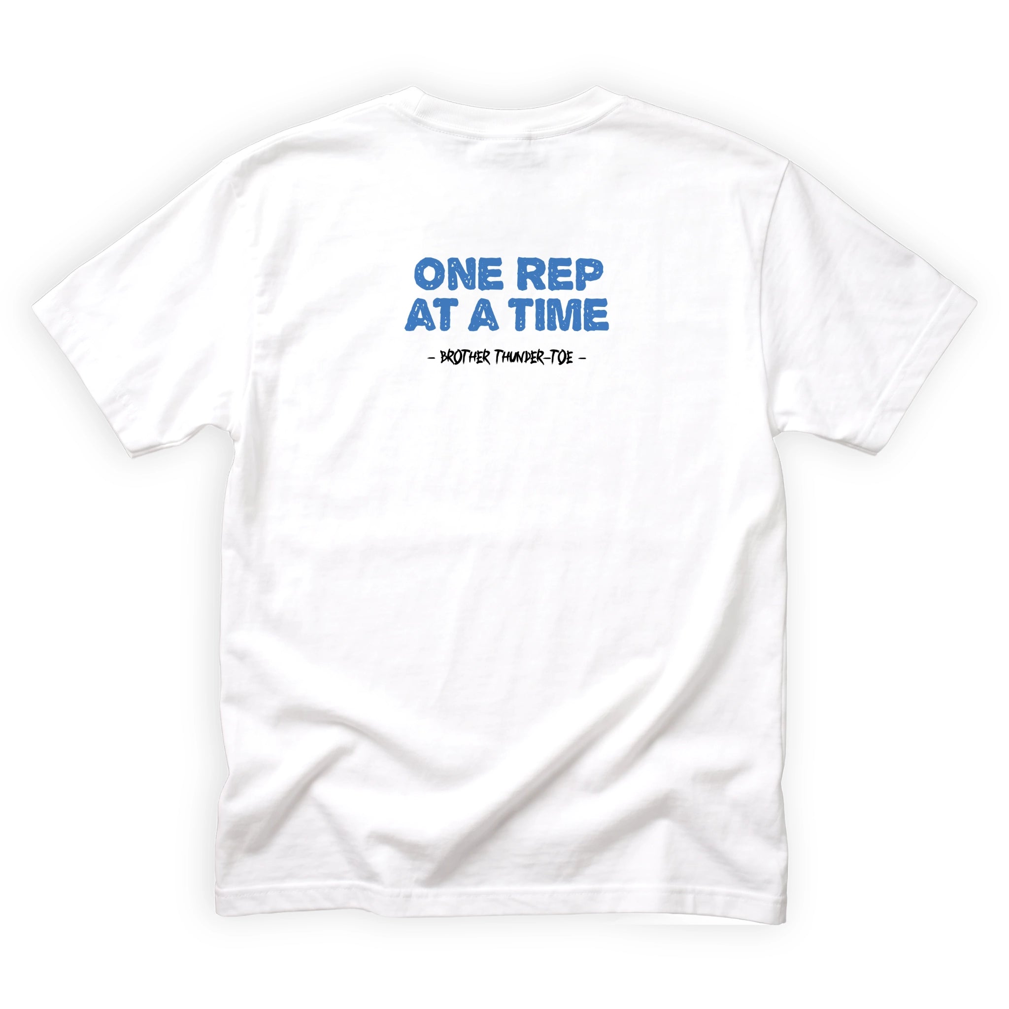 Brother Thunder-Toe One Rep at a Time Quote Back Design