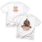 Uncle Stump Trust Your Feet Over Your Fears T-Shirt Front and Back Design