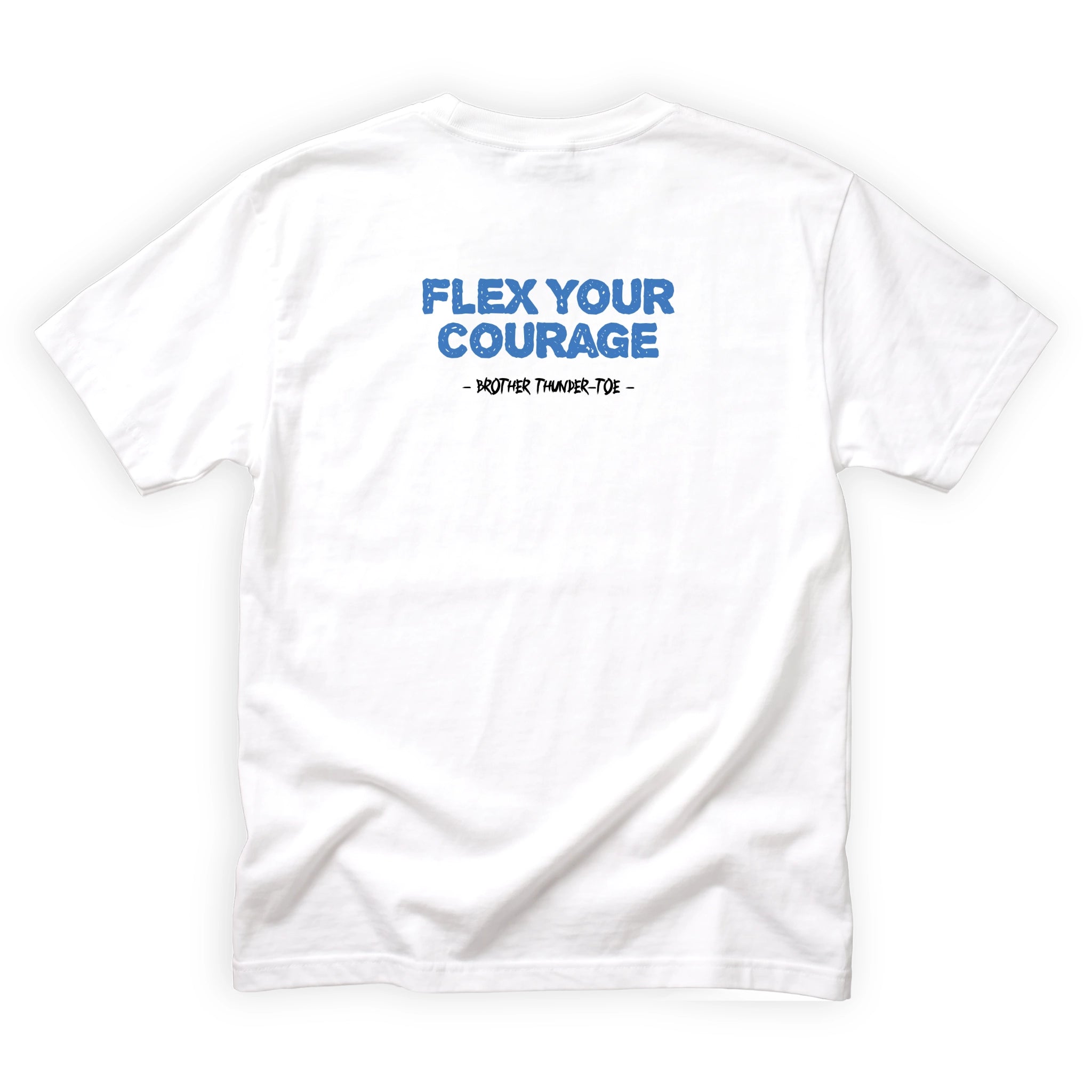 Brother Thunder-Toe Flex Your Courage Quote Back Design