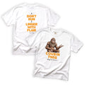Don't Run I Linger With Flair T-Shirt Front and Back Design