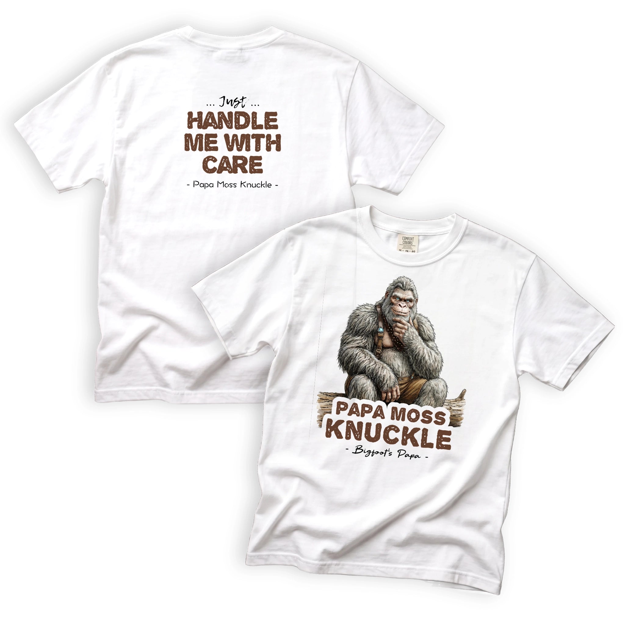 Papa Moss Knuckle Just Handle Me With Care T-Shirt Front and Back Design