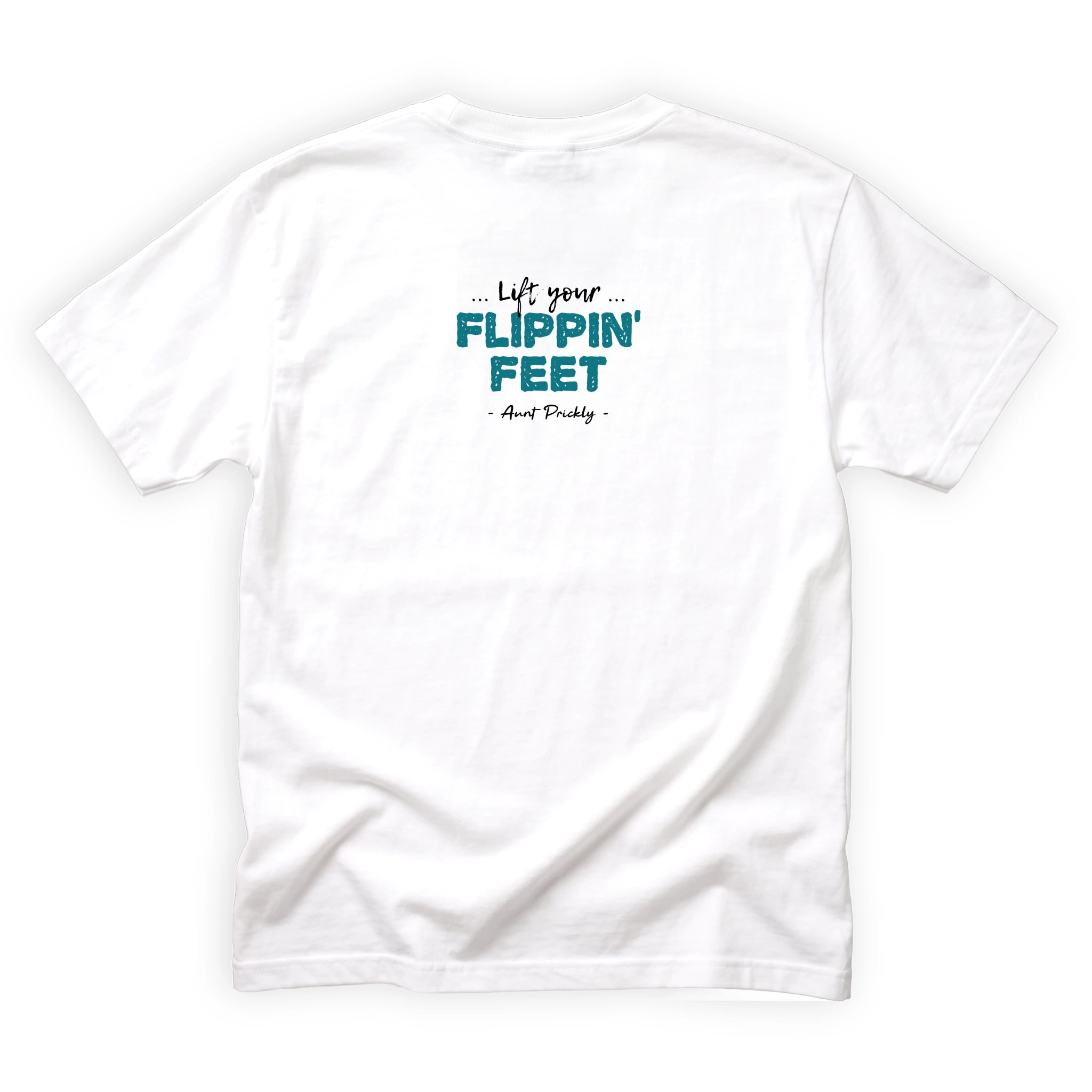 Aunt Prickly Lift Your Flippin Feet Quote Back Design