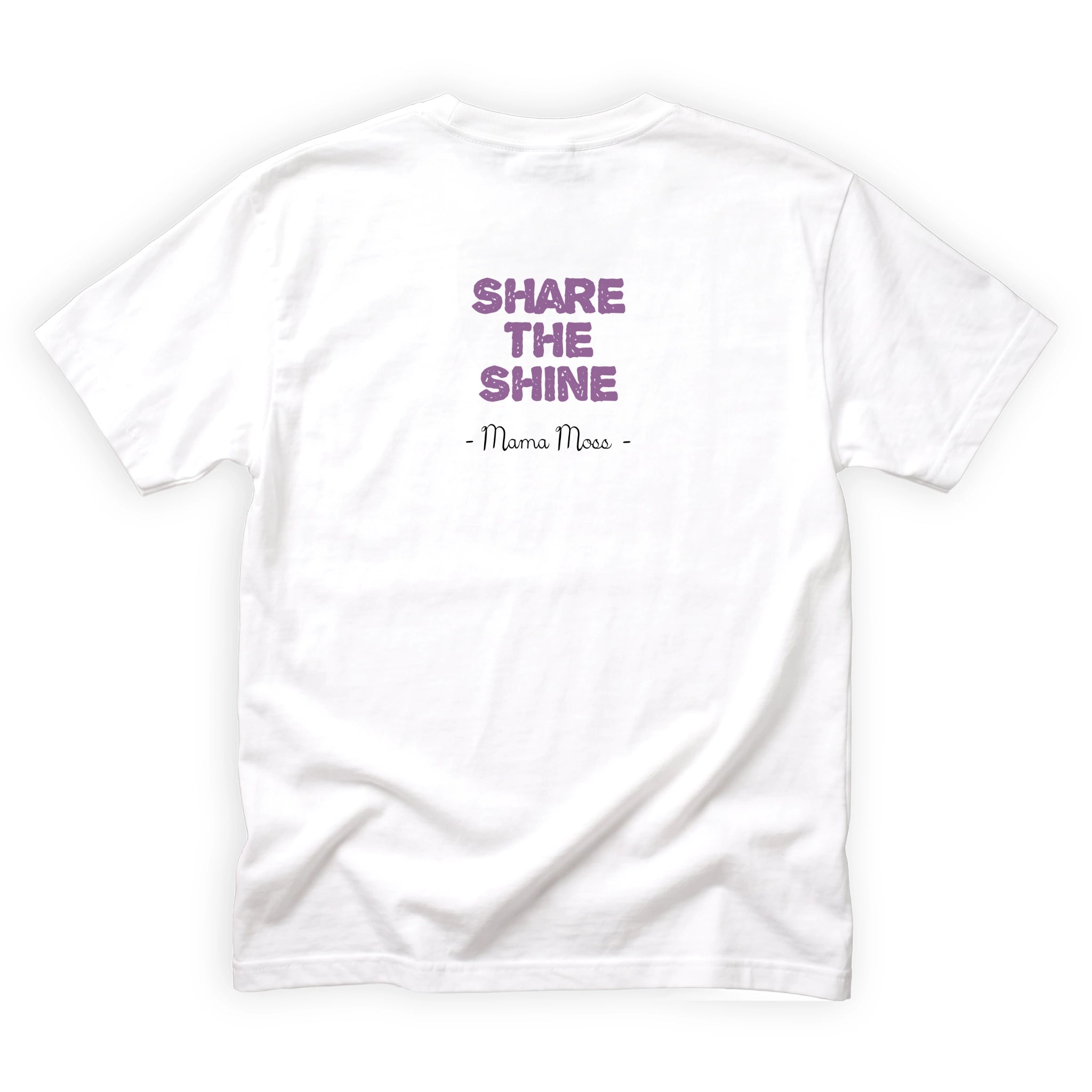 Mama Moss Share the Shine Quote Back Design