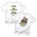 Grandpa Root Fussin at the Bad Weather Just Leaves You Wet T-Shirt Front and Back Design