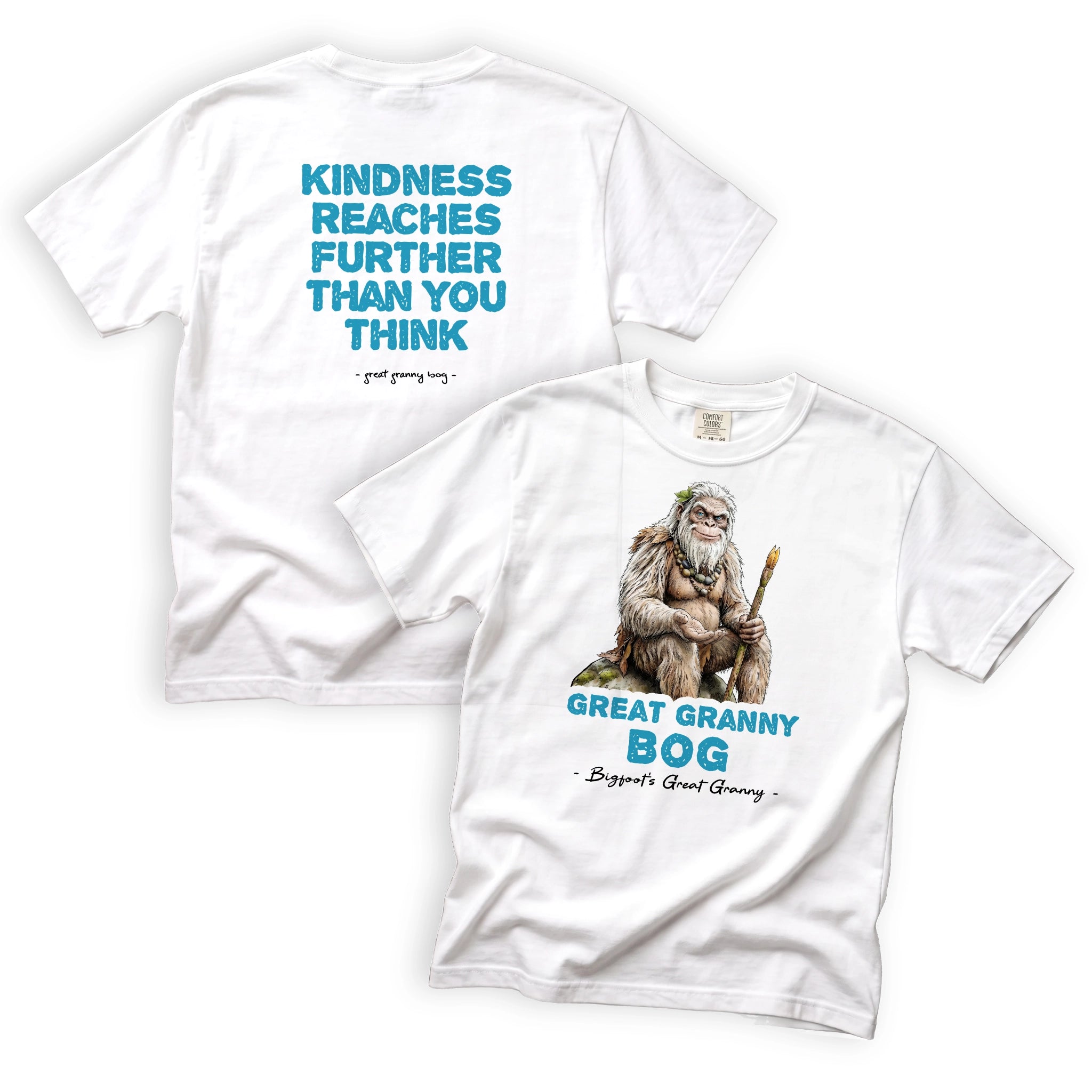 Great Granny Bog Kindness Reaches Further Than You Think T-Shirt Front and Back Design