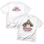 Grandma Thicket Speak Up I Cant Hear You T-Shirt Front and Back Design