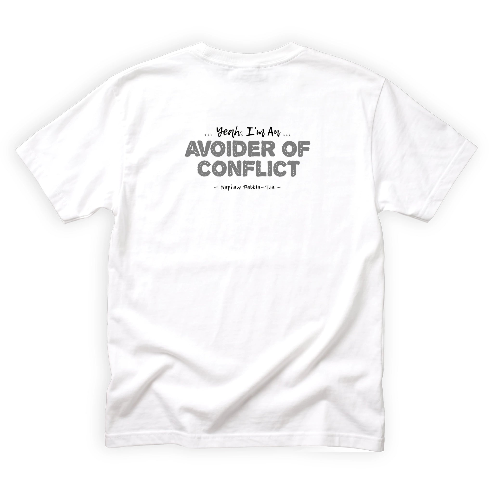 Nephew Pebble-Toe Avoider of Conflict Quote Back Design